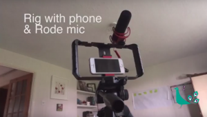 Camera rig and mobile phone, on tripod, with Rode mic, for mobile phone filming